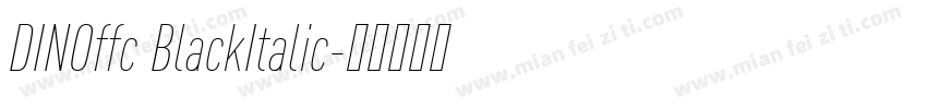 DINOffc BlackItalic字体转换